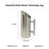 Stainless Steel Water/ Beverage Jug / Pitcher - Matt Without Ice Catcher
