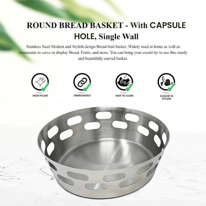 Round Bread Basket-Capsule Hole Single Wall, Mirror