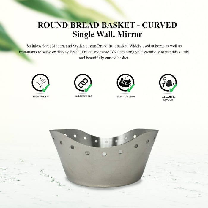 Round Bread Basket-Curved Single Wall, Mirror