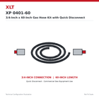 XLT XP 0401-60 3/4-Inch x 60-Inch Gas Hose Kit with Quick Disconnect